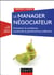 Le manager négociateur - Entretenir la confiance, construire la performance collective
