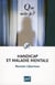Handicap et maladie mentale (8e édition)
