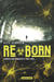 Reborn - garder son humanité à tout prix