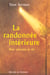 La randonnée intérieure : Pour orienter sa vie