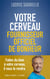 Votre cerveau, fournisseur officiel de bonheur : Faites du bien à votre cerveau, il vous le rendra
