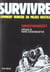 Survivre - comment vaincre en milieu hostile