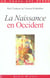 La naissance en occident