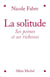 La Solitude : Ses peines et ses richesses