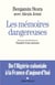 Les mémoires dangereuses - de l'Algérie coloniale à la France d'aujourd'hui