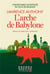 L'Arche de Babylone : L'incroyable sauvetage du zoo de Bagdad
