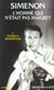 Simenon, l'homme qui n'etait pas maigret