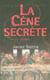 La cene secrete