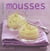 Mousses
