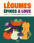 Légumes, épices & love : Les recettes veggie qui vont vous rendre à crocs !