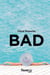 Bad