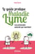 Le guide pratique de la maladie de Lyme - les protocoles naturels qui marchent