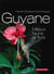 Guyane - milieux, faune et flore