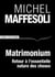 Matrimonium - petit traité d'escosophie