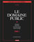 Le domaine public - tome 2 - entretien - utilisation - protection penale - recours au juge