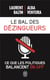 Le bal des dézingueurs - ce que les politiques balancent en off