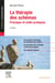 La thérapie des schémas : Principes et outils pratiques (3e édition)