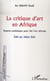 La critique d'art en afrique - repères esthétiques pour lire l'art africain