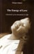 Chronicle of an invitation to life t.1 - the energy of love
