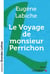 Le Voyage de monsieur Perrichon (grands caractères)