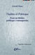 Théâtre et politique - pour un théâtre politique contemporain