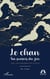 Le chan : Aux sources du zen. Une voie bouddhiste d'éveil