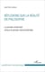Réflexions sur la réalité en philosophie - la pensée empiricale versus la pensée transcendentale