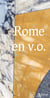 Rome en V.O.