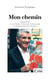 Mon chemin - entretien avec roger-vincent calatayud et jean-francois soulet