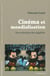 Cinéma et mondialisation - une esthétique des inégalités