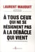 À tous ceux qui ne se résignent pas à la débâcle qui vient