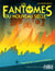 Les fantômes du nouveau siècle Tome 1 : la soupe aux arlequins