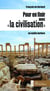 Pour en finir avec " la civilisation " - un mythe barbare