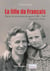 La fille du francais - enfant de prisonnier de guerre 1940-1945