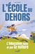 L'école du dehors : l'éducation par et dans la nature