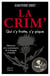 La crim' : qui s'y frotte s'y pique