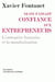 Si on faisait confiance aux entrepreneurs - l'entreprise française et la mondialisation