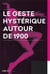 GESTE HYSTERIQUE AUTOUR DE 1900. FORMULES DE PATHOS A LA SALPETRIERE, : Formules de pathos à la Salpêtrière, chez Arthur Schnitzler et Trude Fleischmann