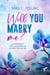 Will you marry me ?