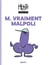 M. vraiment Malpoli