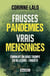 Fausses pandémies vrais mensonges : Comment on vous trompe en 10 leçons : enquête