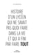 Histoire d'un lycéen qui ne savait pas quoi faire dans la vie et qui a fini par faire tout