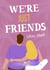 We're just friends
