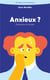 Anxieux ? Phénomène de l'anxiété