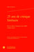 25 ans de critique littéraire : De La Revue Blanche à La NRF (1900-1925)