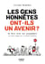 Les gens honnêtes ont-ils un avenir ? en finir avec les gougnafiers