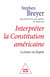 Interpréter la Constitution américaine : La lettre ou l'esprit