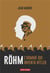 Rohm, l'homme qui inventa hitler
