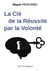 La Clé de la Réussite par la Volonté