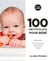 Les petits Marabout : 100 petits plats pour bébé - de 4 mois à 1 an